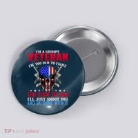 Funny Grumpy Veteran Too Old To Fight To Slow To Run Button thumb 0