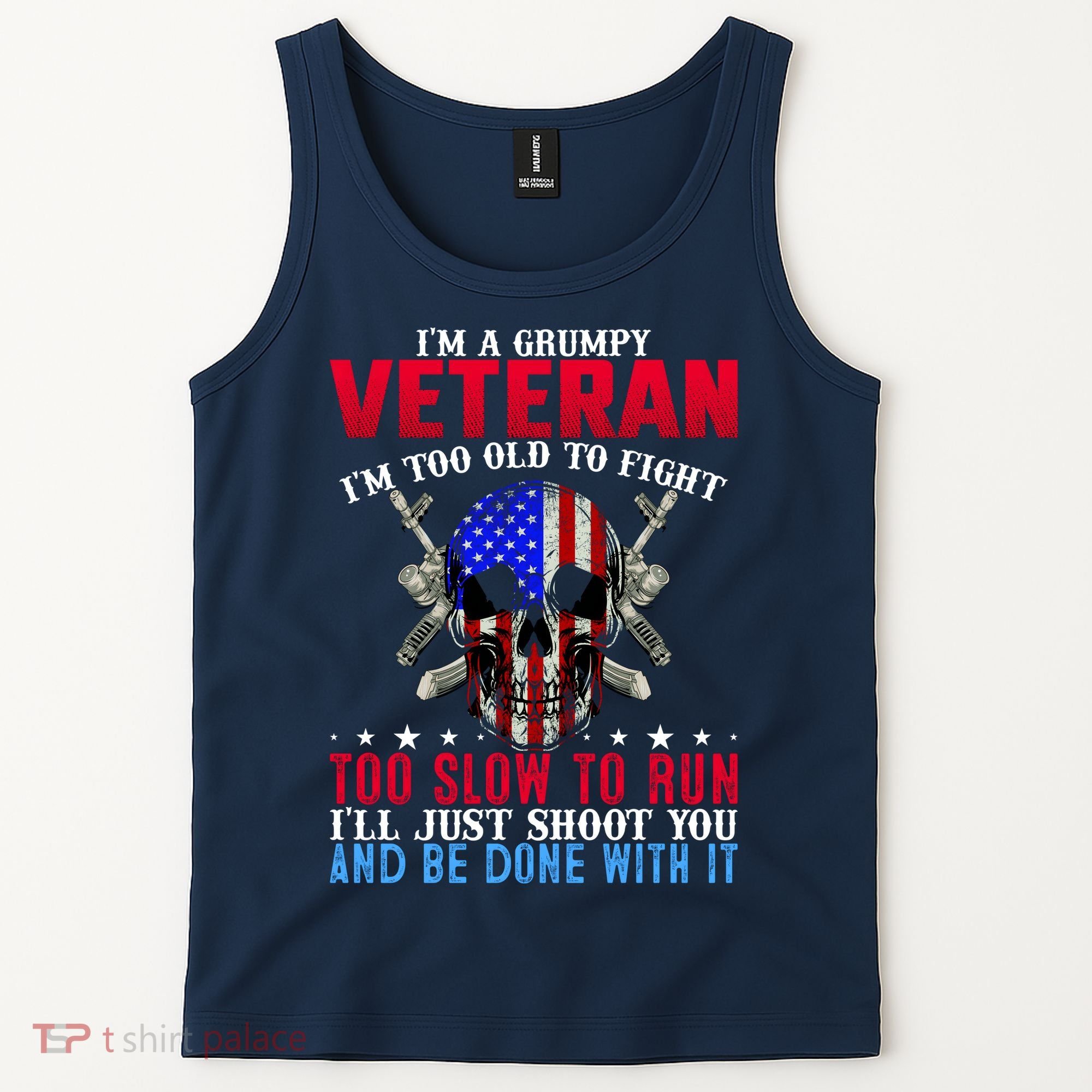 Funny Grumpy Veteran Too Old To Fight To Slow To Run Tank Top