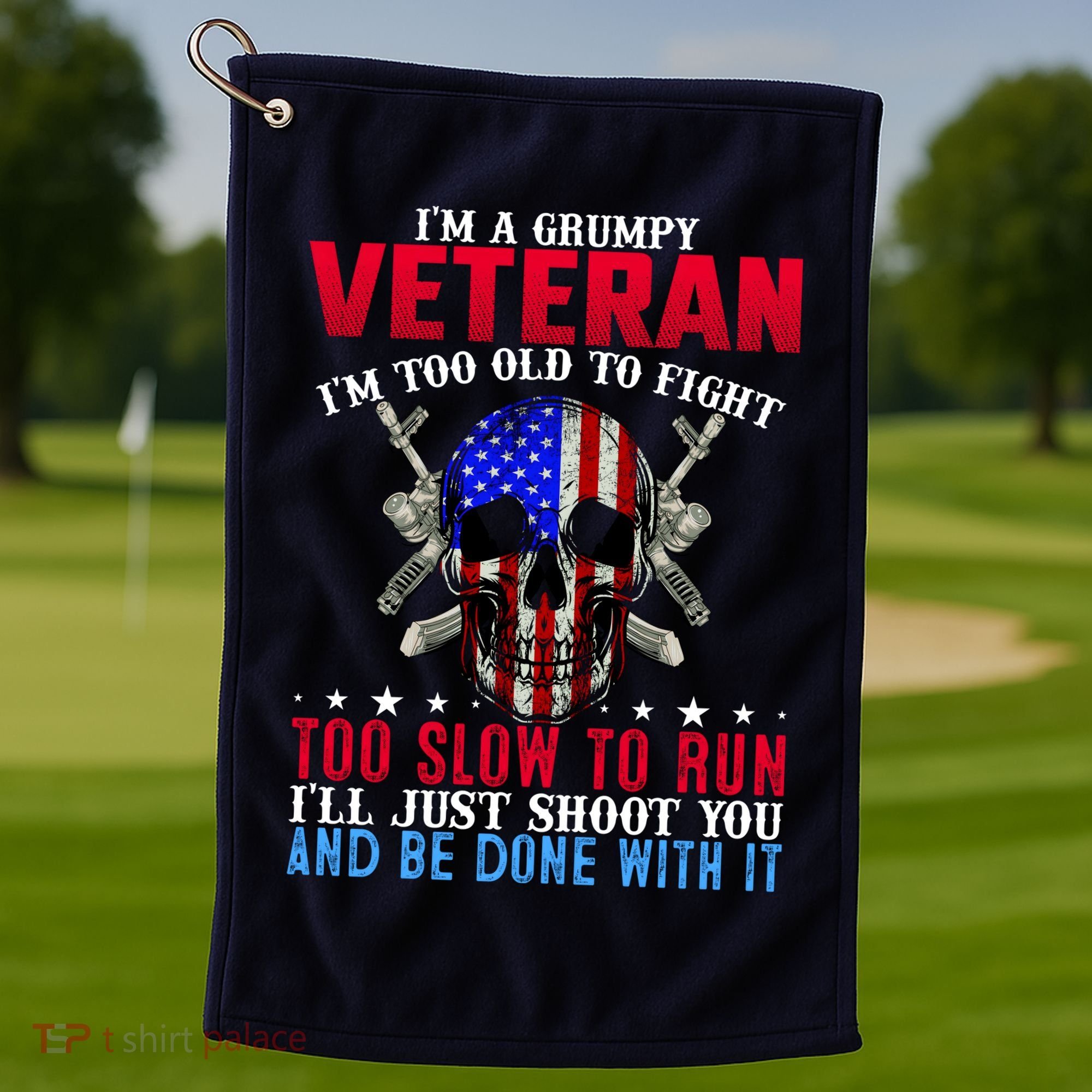 Funny Grumpy Veteran Too Old To Fight To Slow To Run Golf Towel
