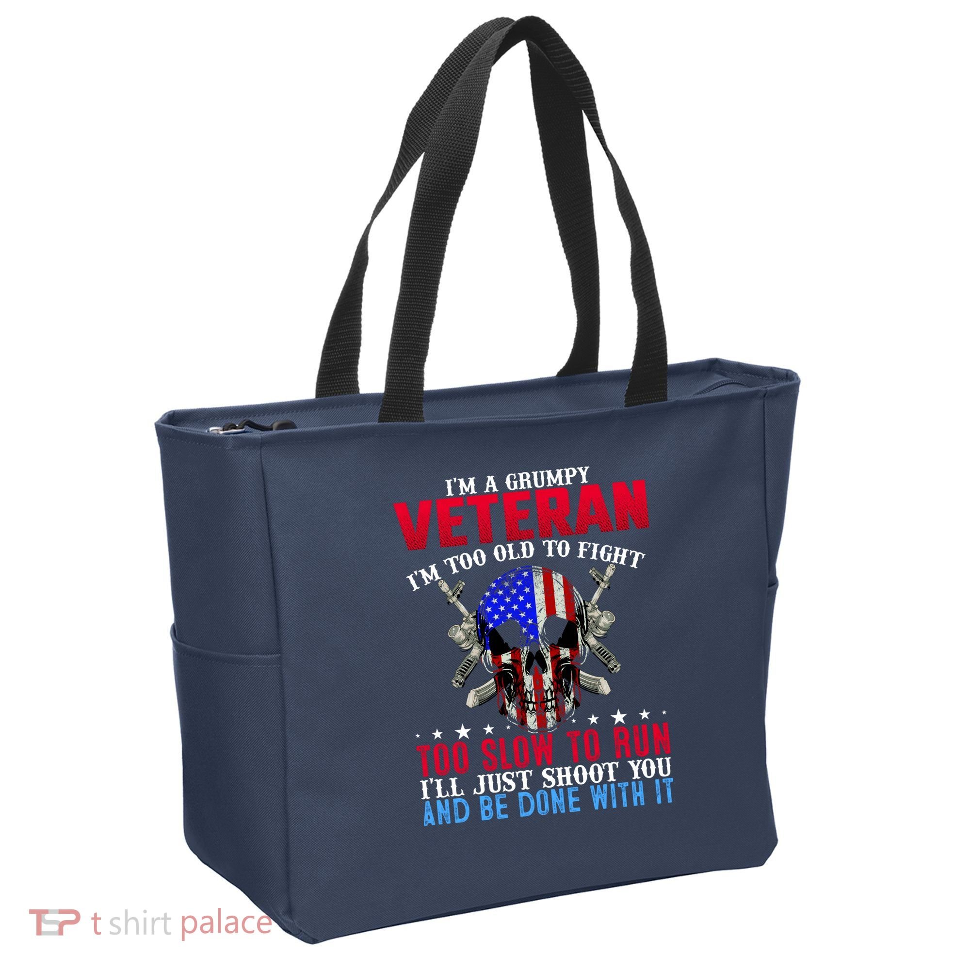 Funny Grumpy Veteran Too Old To Fight To Slow To Run Tote Bag