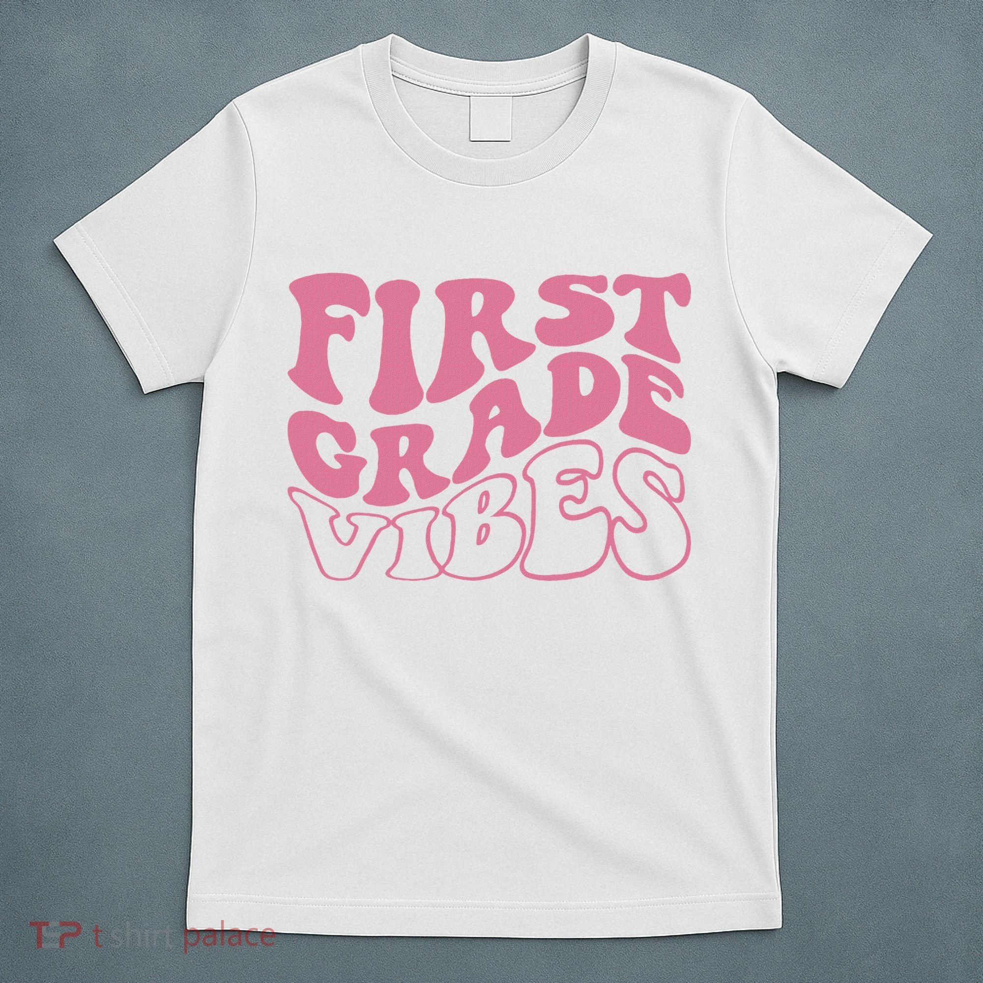 First Grade Vibes Happy First Day Of School 1st Grade Back T-Shirt