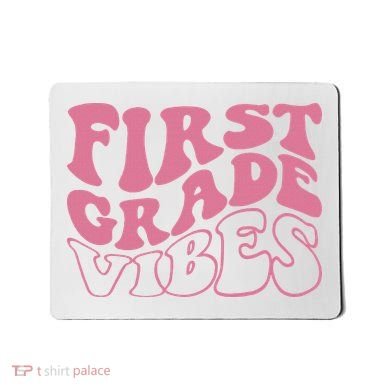 First Grade Vibes Happy First Day Of School 1st Grade Back Mousepad