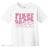 First Grade Vibes Happy First Day Of School 1st Grade Back Toddler T-Shirt thumb 0