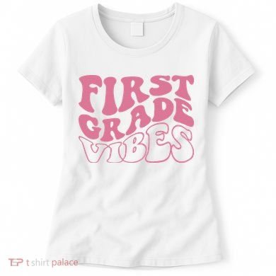 First Grade Vibes Happy First Day Of School 1st Grade Back Women's T-Shirt