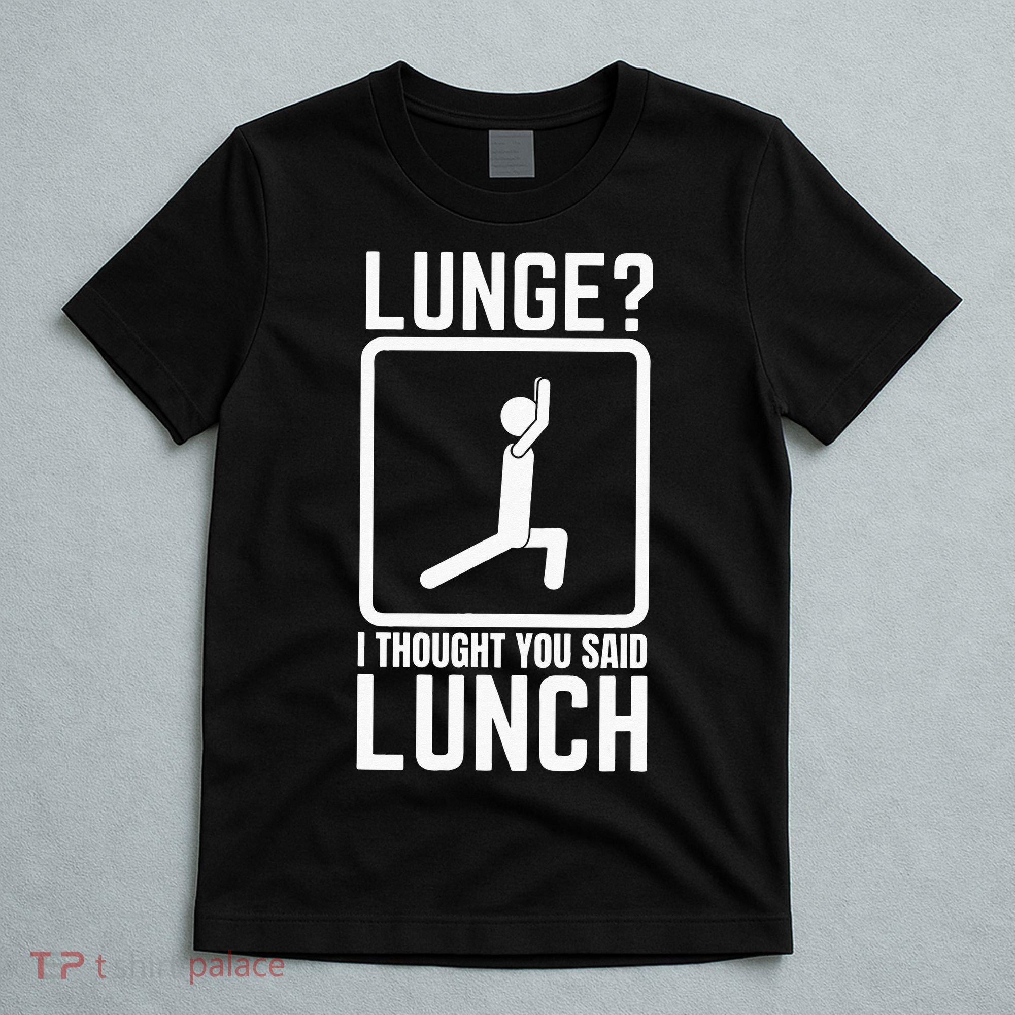 Funny Gym Workout Top Lunge Lunch Stick Figure T-Shirt