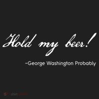 Funny George Washington Quote Probably Hold My Beer Cute Gift Beanie thumb 2