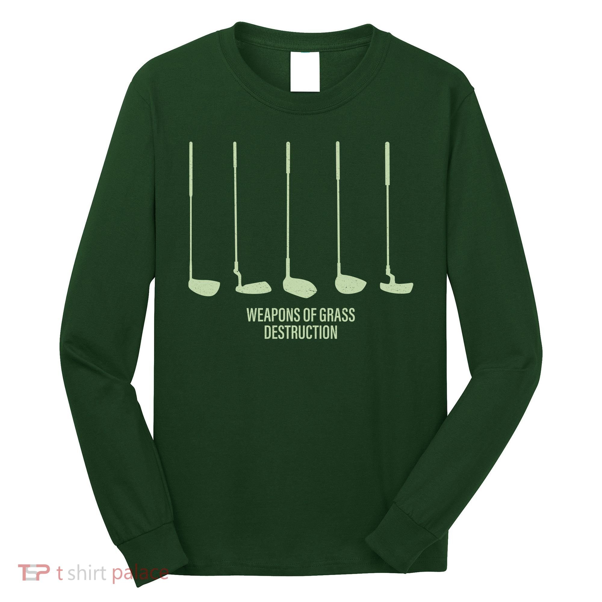 Funny Golf Weapons Of Grass Destruction Golf Clubs Drivers Long Sleeve Shirt