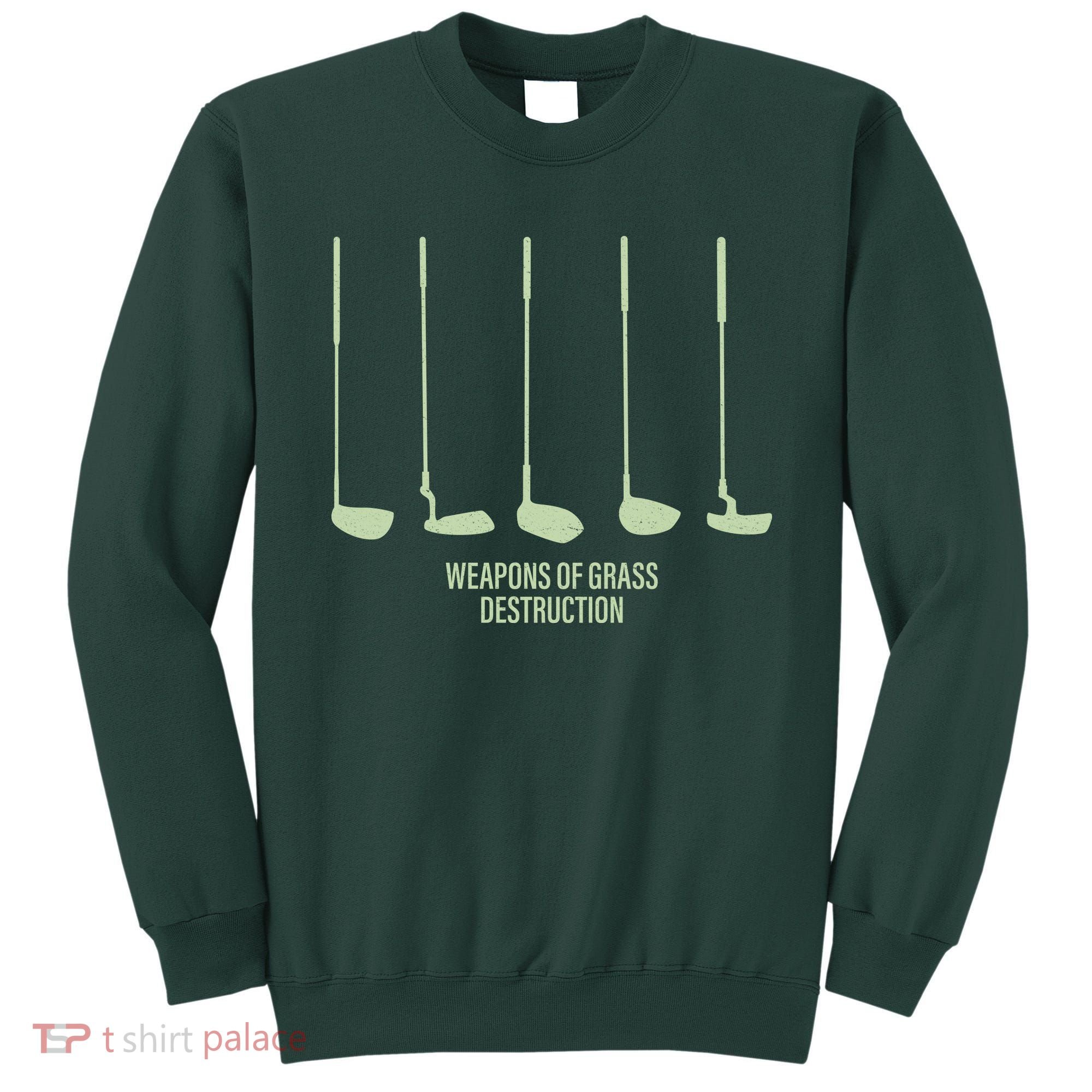 Funny Golf Weapons Of Grass Destruction Golf Clubs Drivers Sweatshirt