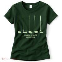 Funny Golf Weapons Of Grass Destruction Golf Clubs Drivers Women's T-Shirt thumb 0