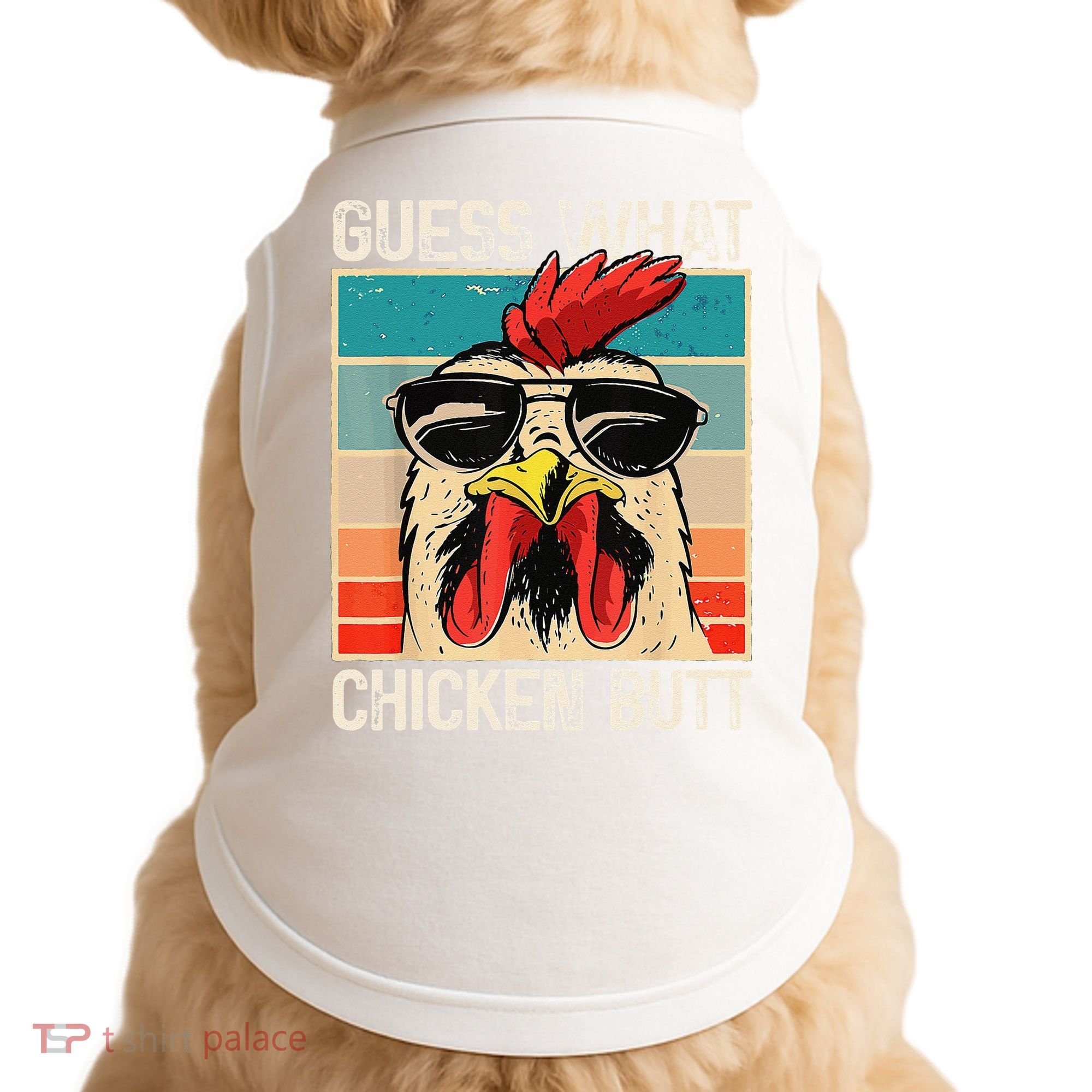 Funny Guess What Chicken Butt Chicken Meme Doggie Tank