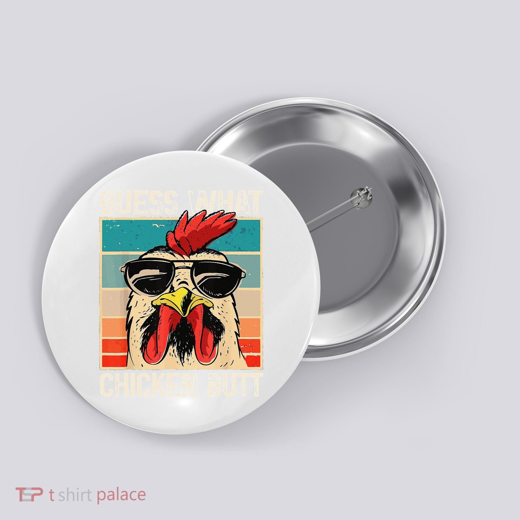 Funny Guess What Chicken Butt Chicken Meme Button