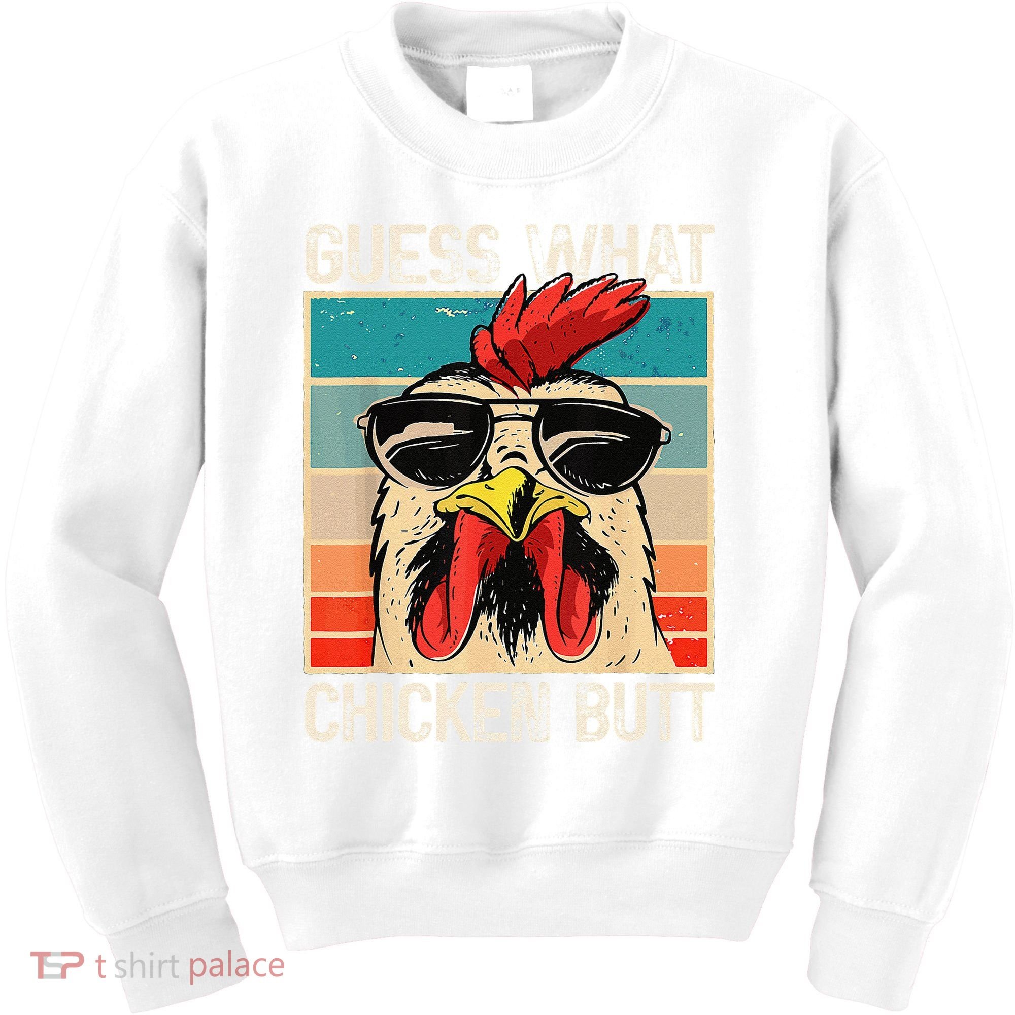 Funny Guess What Chicken Butt Chicken Meme Kids Sweatshirt