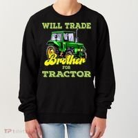 Farming Gift Will Trade Brother For Tractor Farmer Women's Sweatshirt thumb 0