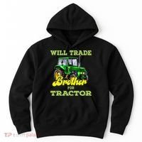 Farming Gift Will Trade Brother For Tractor Farmer Hoodie thumb 0