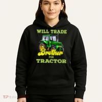 Farming Gift Will Trade Brother For Tractor Farmer Hoodie thumb 5