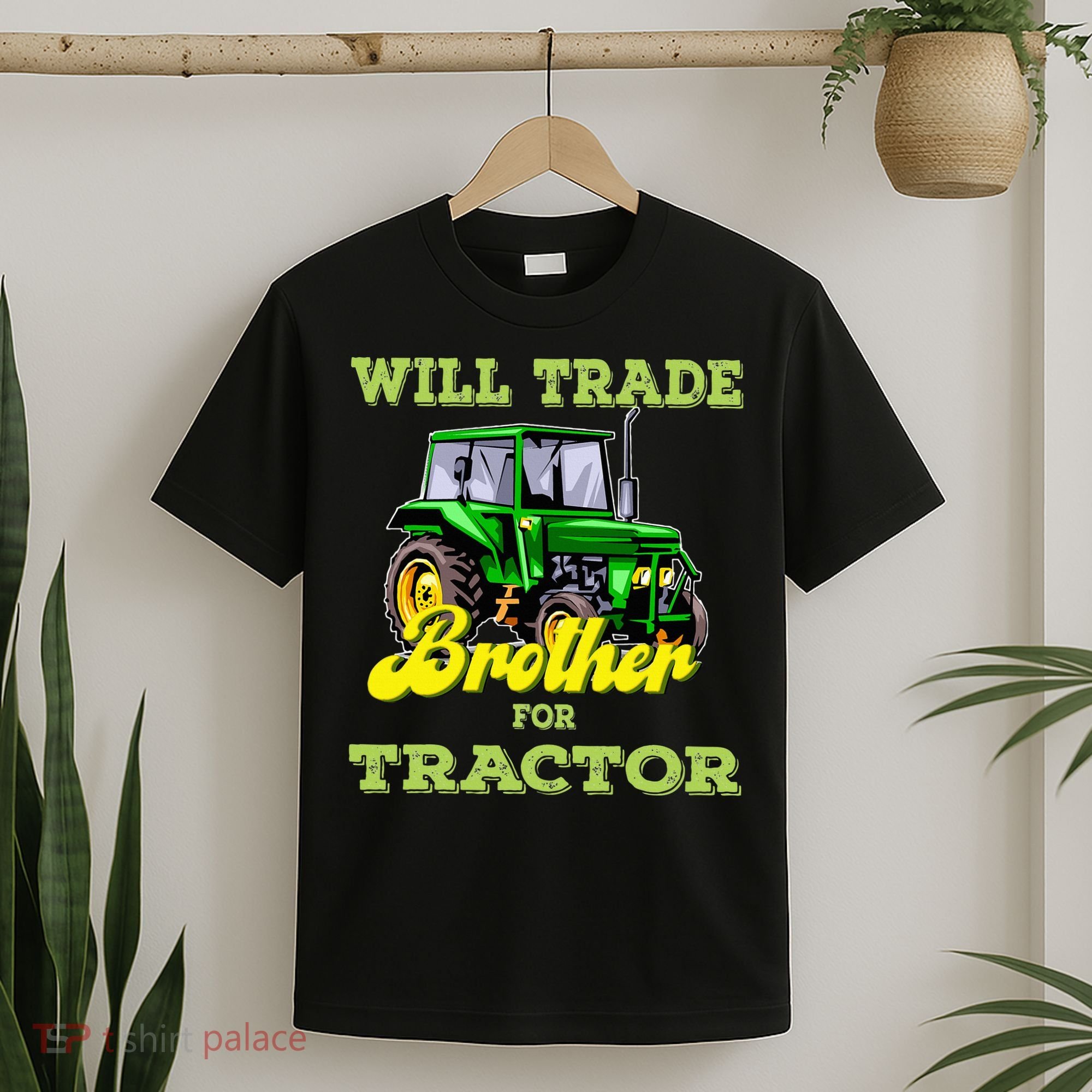 Farming Gift Will Trade Brother For Tractor Farmer T-Shirt