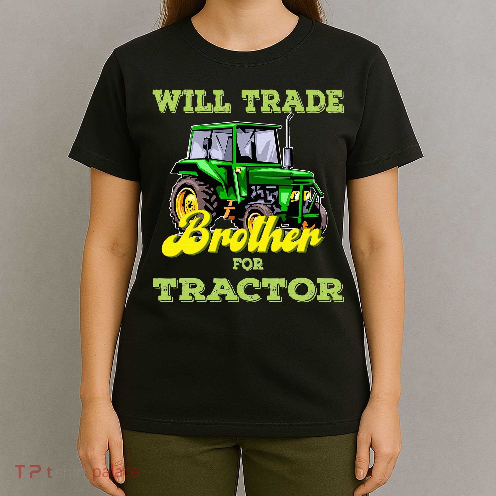 Farming Gift Will Trade Brother For Tractor Farmer T-Shirt