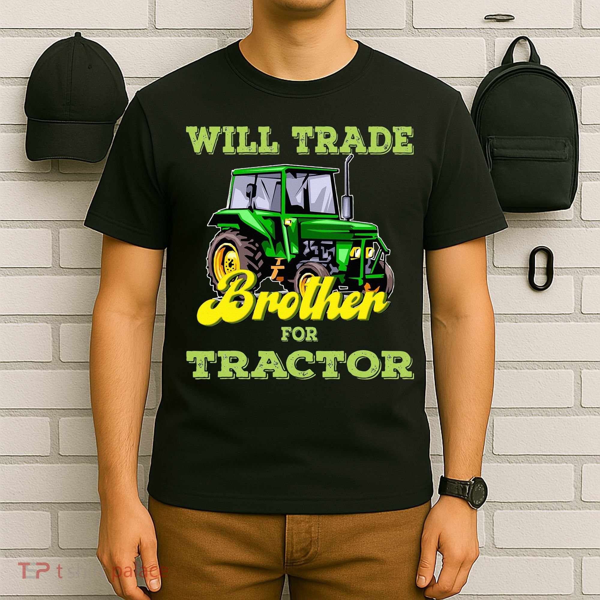 Farming Gift Will Trade Brother For Tractor Farmer T-Shirt