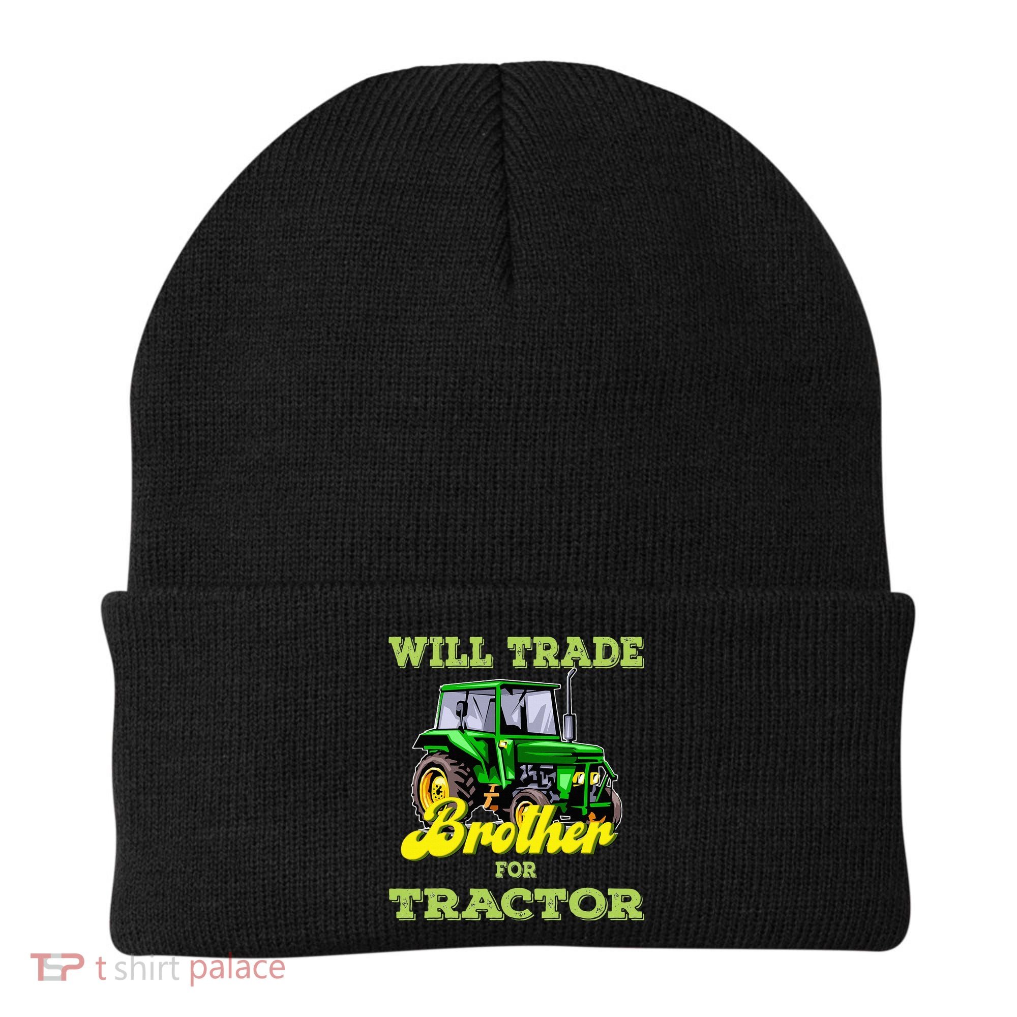 Farming Gift Will Trade Brother For Tractor Farmer Beanie
