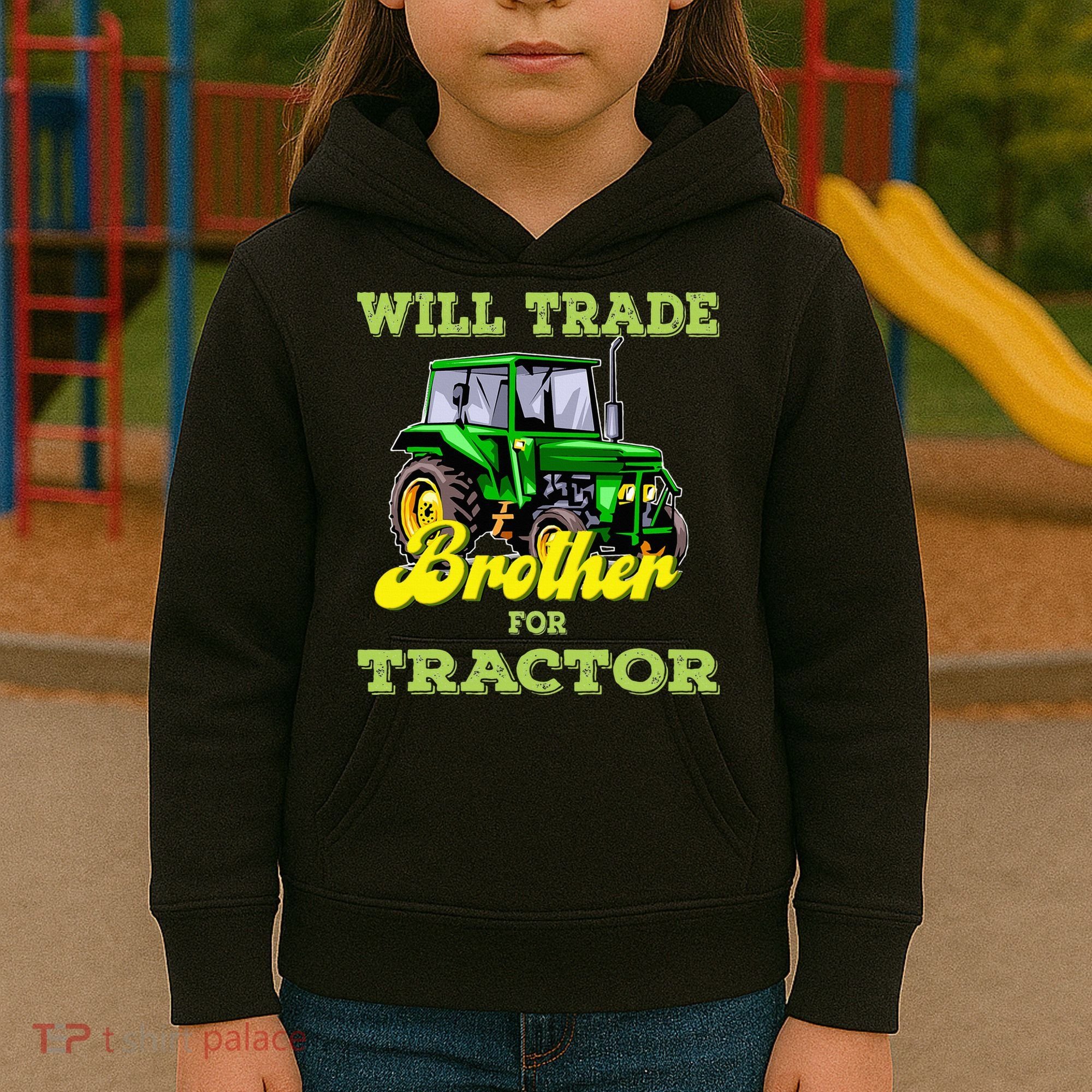 Farming Gift Will Trade Brother For Tractor Farmer Kids Hoodie