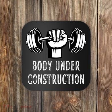 Funny Gym Workout Body Under Construction Coaster