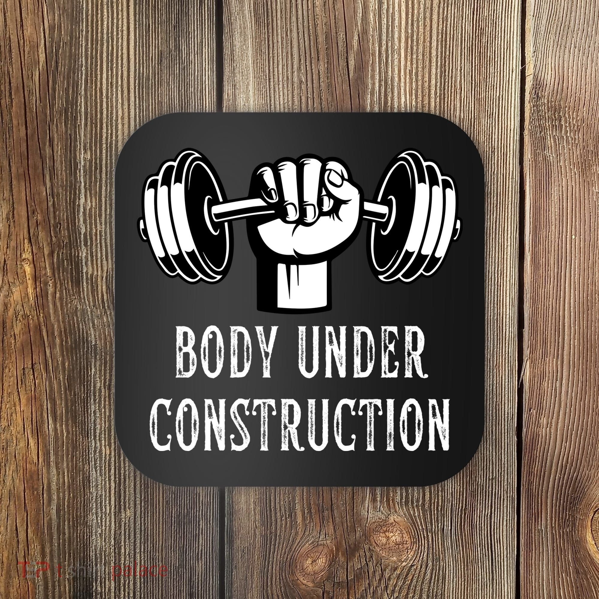 Funny Gym Workout Body Under Construction Coaster