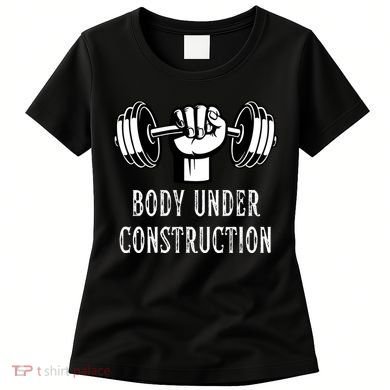 Funny Gym Workout Body Under Construction Women's T-Shirt