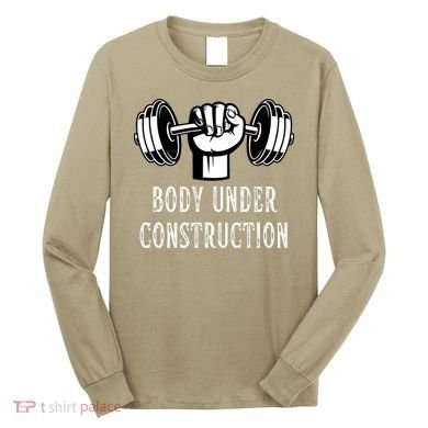 Funny Gym Workout Body Under Construction Long Sleeve Shirt