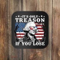 Funny George Washington Its Only Treason If You Lose Coaster thumb 0