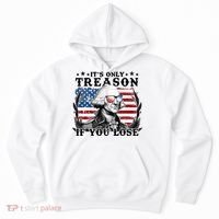 Funny George Washington Its Only Treason If You Lose Hoodie thumb 0