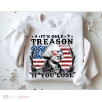 Funny George Washington Its Only Treason If You Lose Sweatshirt thumb 2