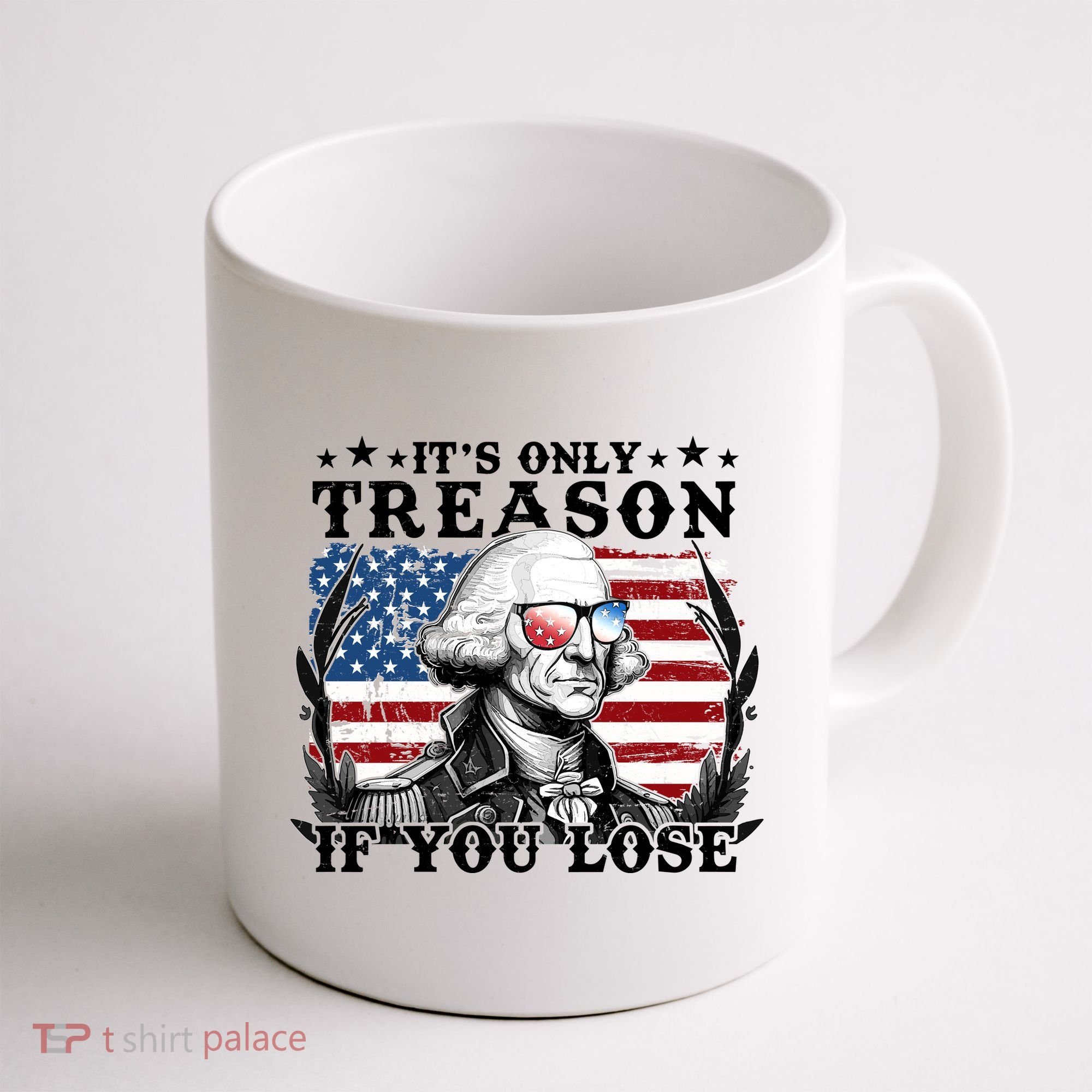 Funny George Washington Its Only Treason If You Lose Coffee Mug