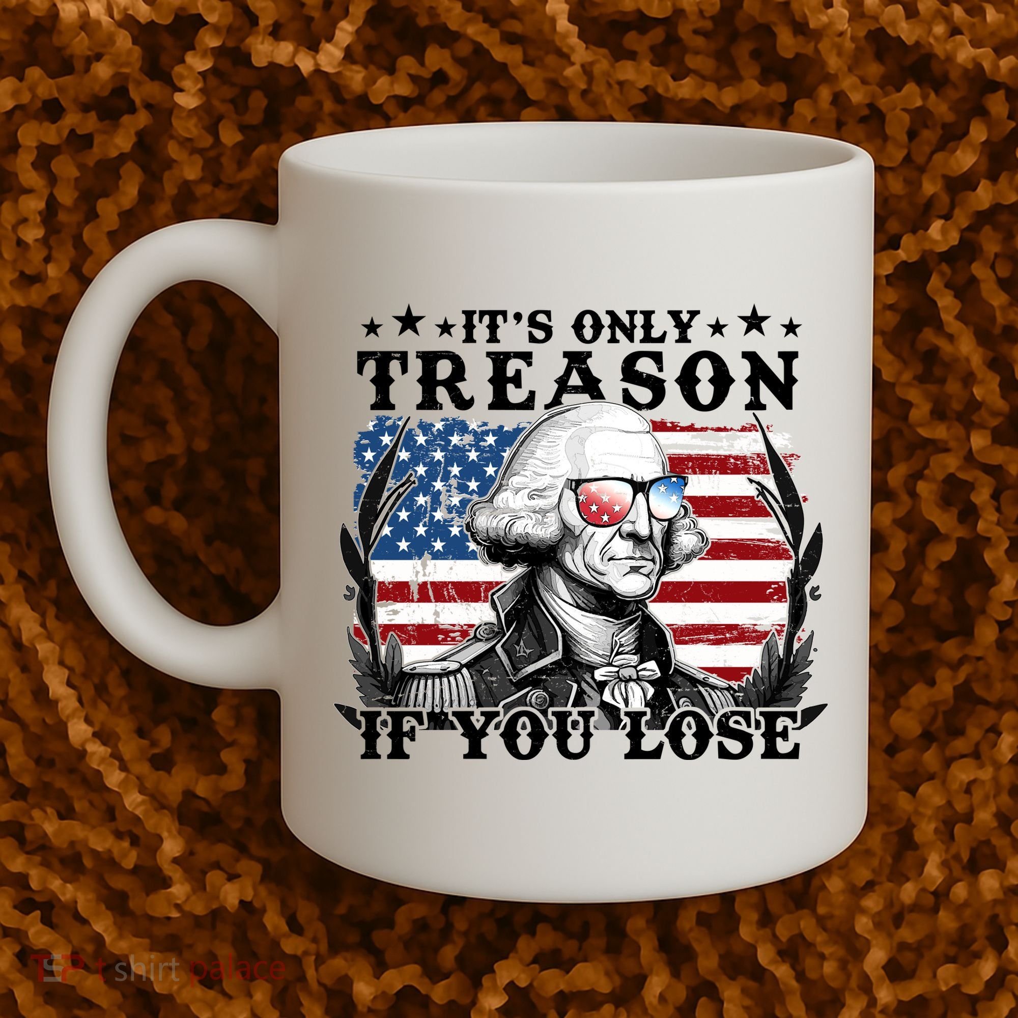 Funny George Washington Its Only Treason If You Lose Coffee Mug