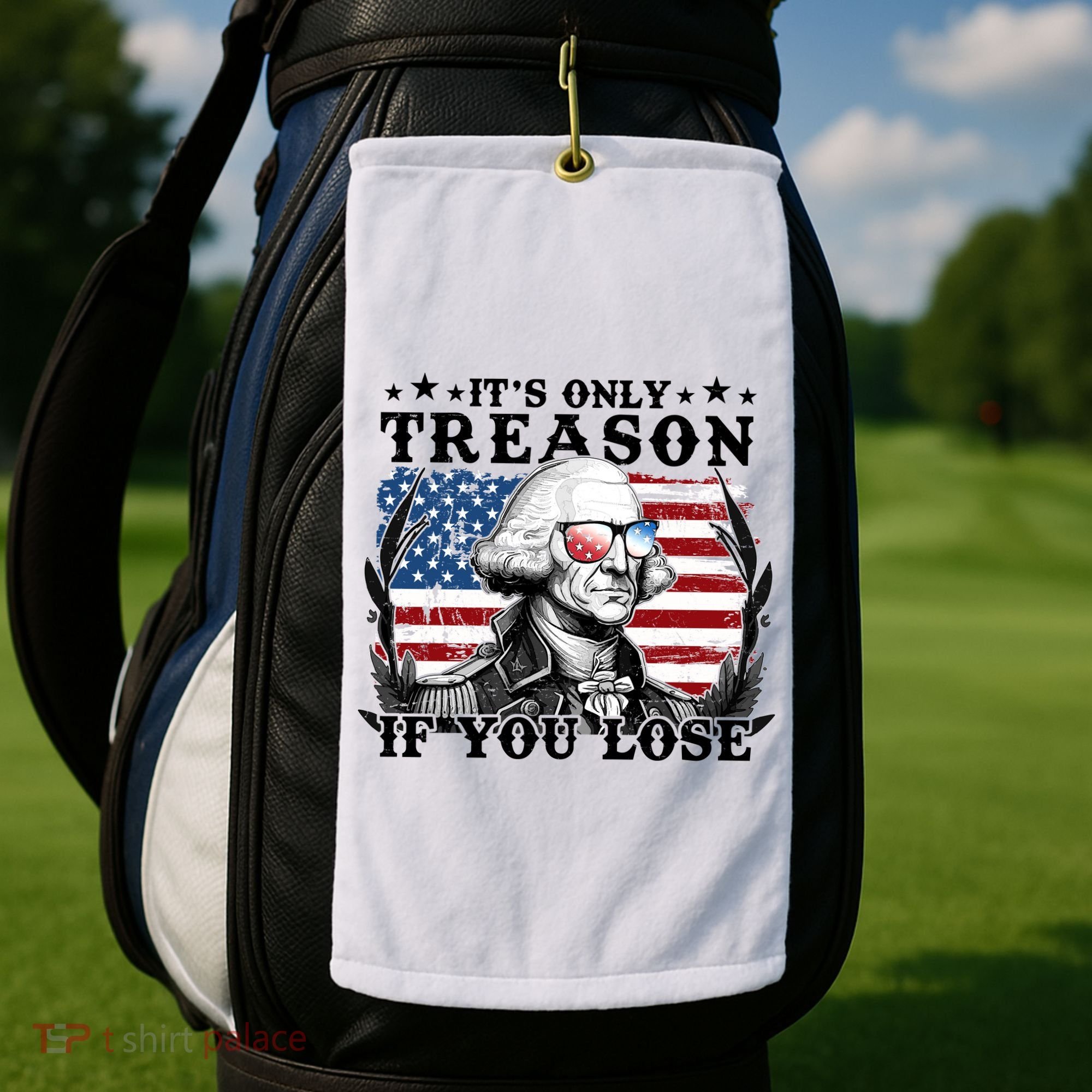 Funny George Washington Its Only Treason If You Lose Golf Towel