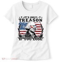 Funny George Washington Its Only Treason If You Lose Women's T-Shirt thumb 0
