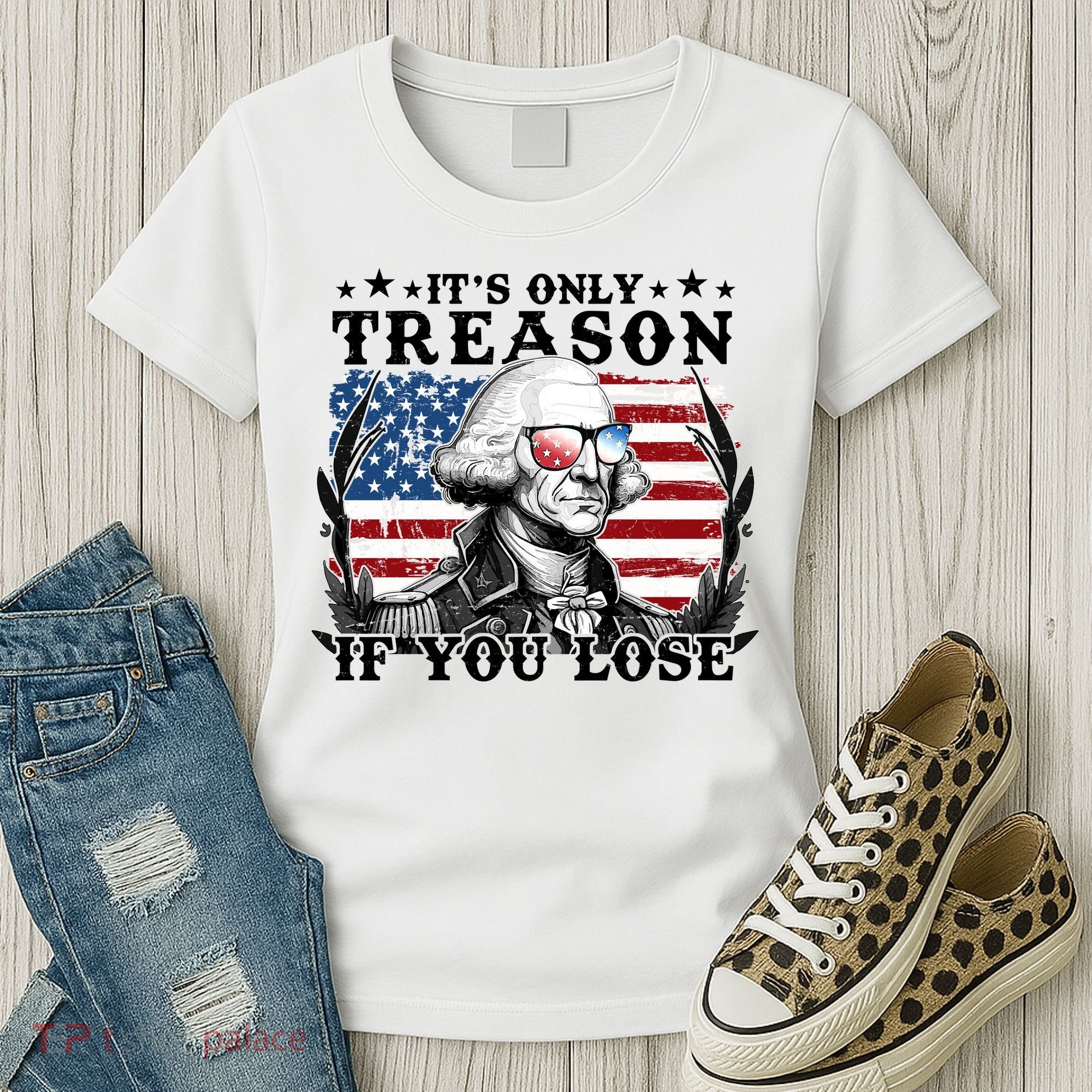 Funny George Washington Its Only Treason If You Lose Women's T-Shirt