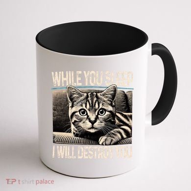Funny Graphic While You Sleep I Will Destroy You Cat Coffee Mug back