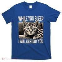 Funny Graphic While You Sleep I Will Destroy You Cat T-Shirt thumb 0