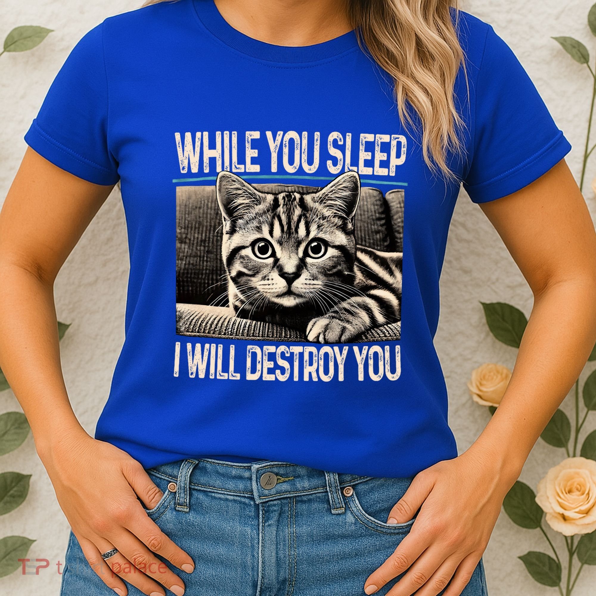 Funny Graphic While You Sleep I Will Destroy You Cat Women's T-Shirt