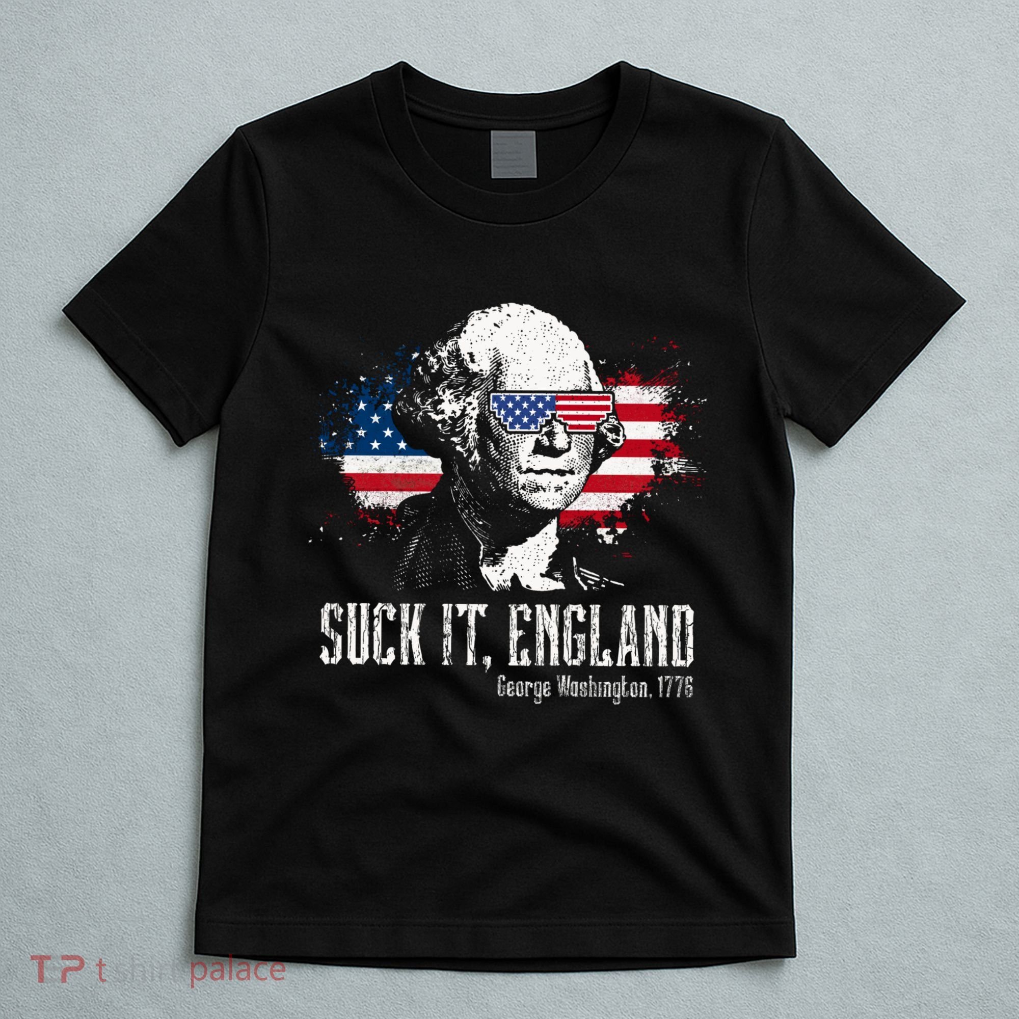Funny George Washington Suck It England Vintage July 4th T-Shirt