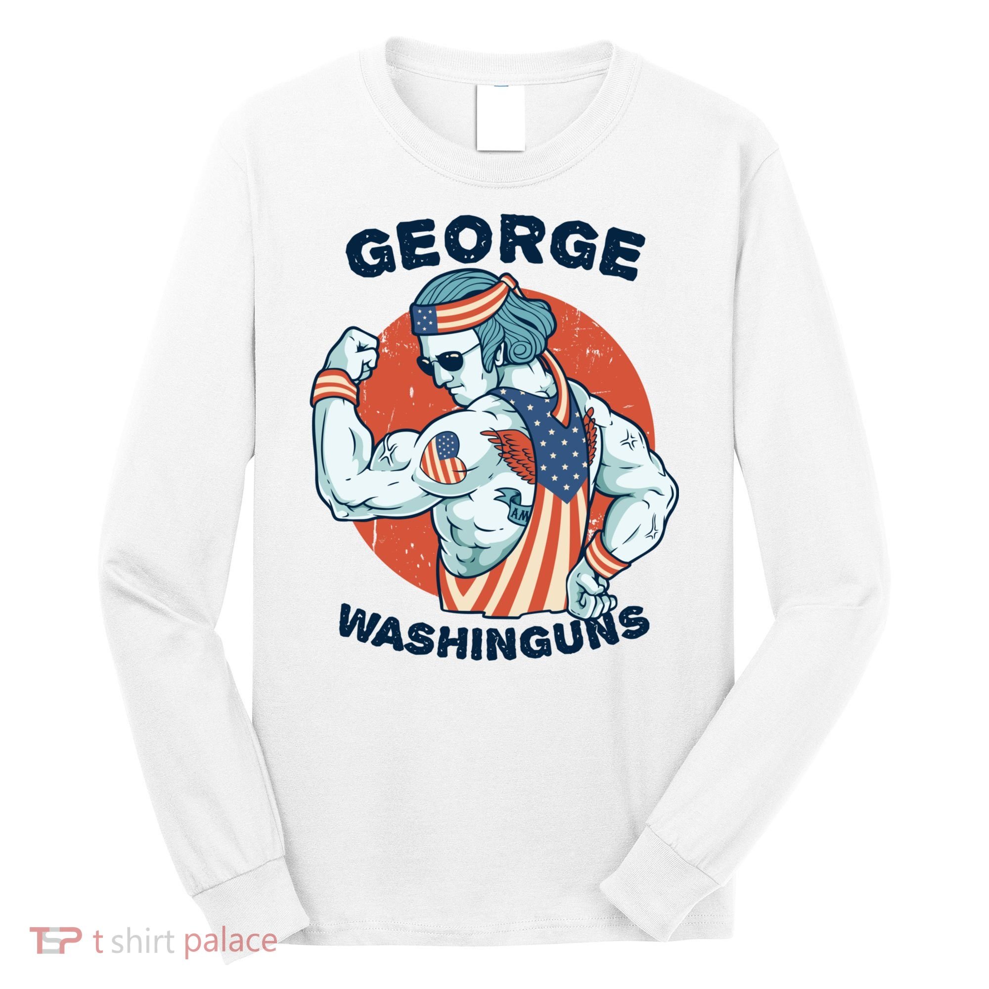 Funny George Washinguns Workout Patriotic 4th Of July Gift Long Sleeve Shirt