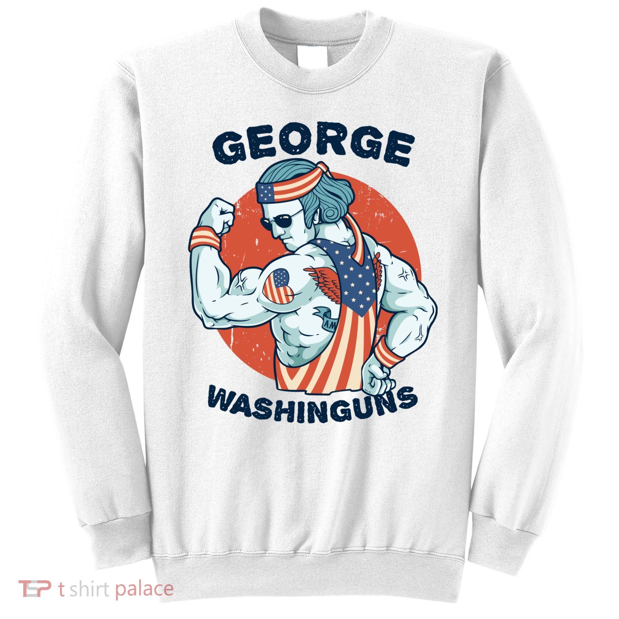 Funny George Washinguns Workout Patriotic 4th Of July Gift Sweatshirt