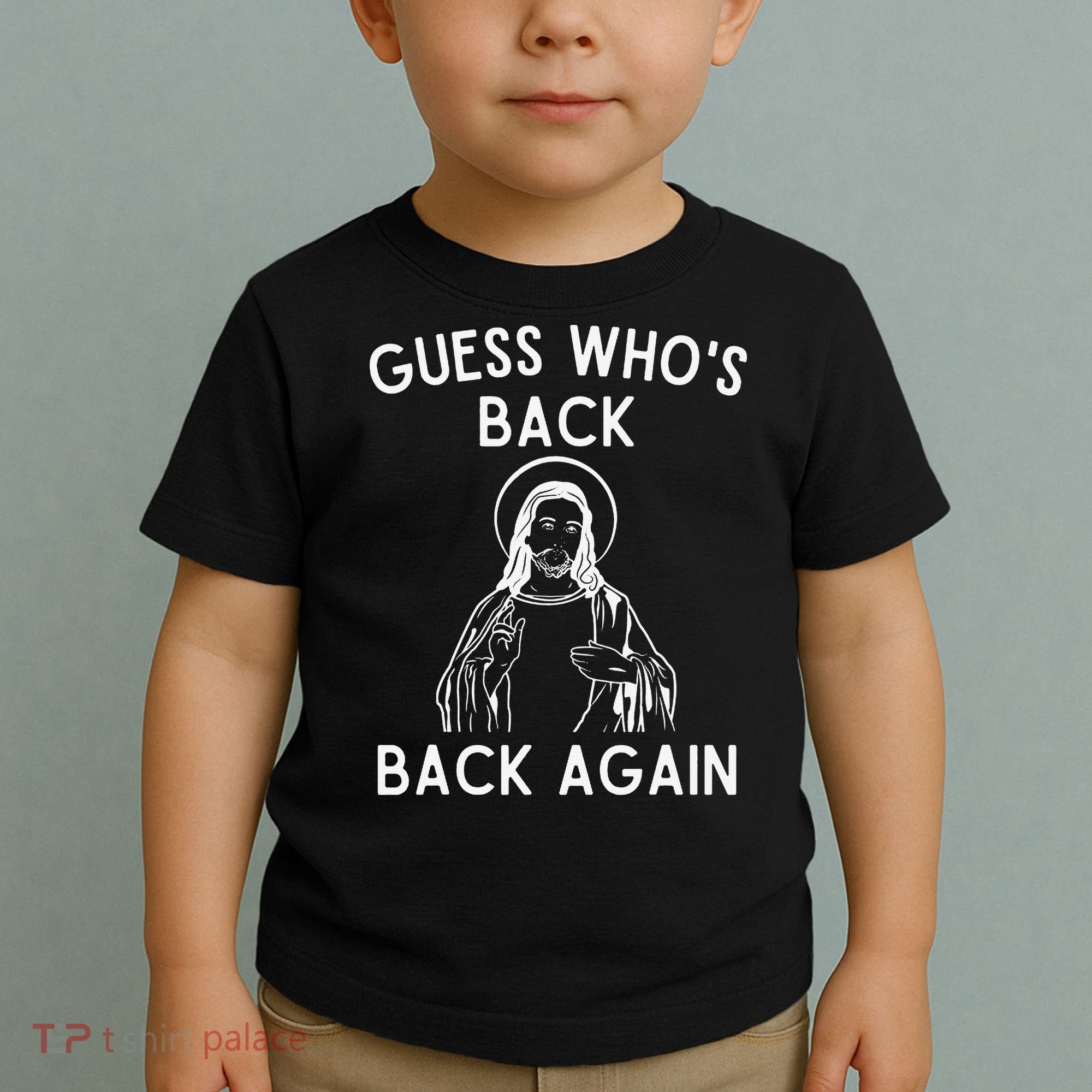 Funny Guess Whos Back Back Again Easter Jesus Christian Toddler T-Shirt