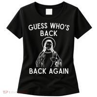 Funny Guess Whos Back Back Again Easter Jesus Christian Women's T-Shirt thumb 0