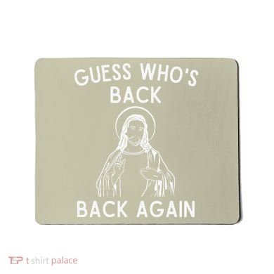 Funny Guess Whos Back Back Again Easter Jesus Christian Mousepad