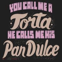 Foos Gone Wild You Call Me A Torta He Calls Me His Pan Dulce Tumbler thumb 3