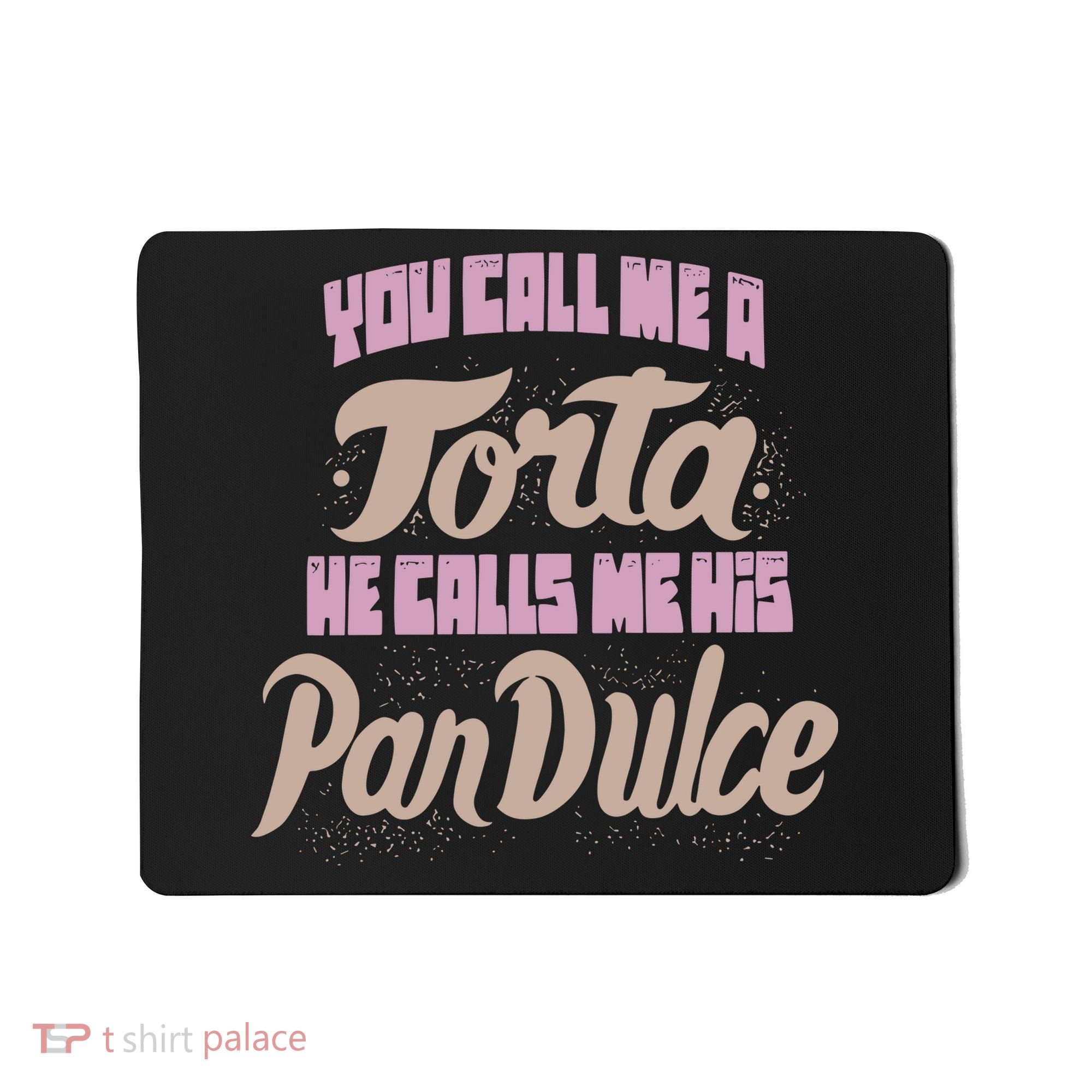 Foos Gone Wild You Call Me A Torta He Calls Me His Pan Dulce Mousepad