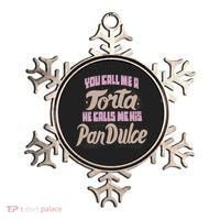 Foos Gone Wild You Call Me A Torta He Calls Me His Pan Dulce Ornament thumb 0