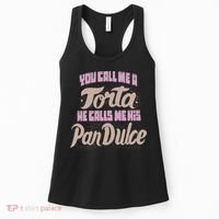 Foos Gone Wild You Call Me A Torta He Calls Me His Pan Dulce Women's Tank Top thumb 0