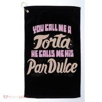 Foos Gone Wild You Call Me A Torta He Calls Me His Pan Dulce Golf Towel thumb 0